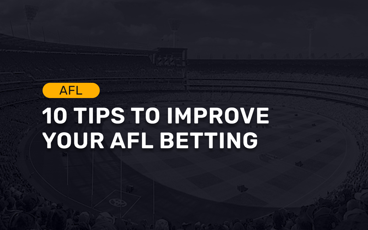 10 Tips to Improve Your AFL Betting AFL Betting Tips Betseeker